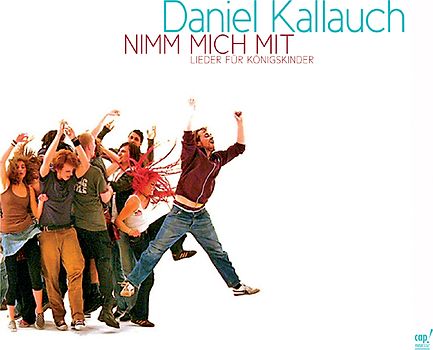 Nimm mich mit. Lieder für Königskinder