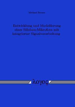 Entwicklung und Modellierung eines Silizium-Mikrofons mit integrierter Signalverarbeitung