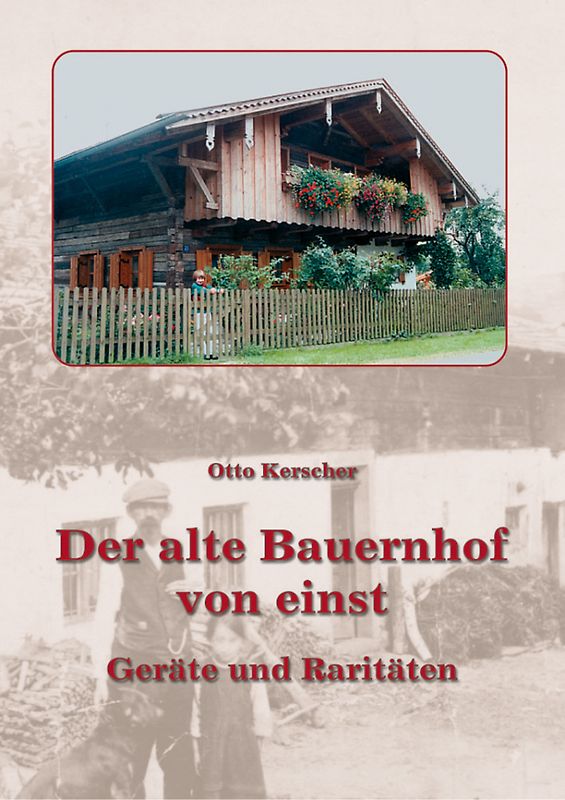 Der alte Bauernhof von einst