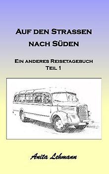 Auf den Strassen nach Süden