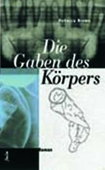 Die Gaben des Körpers