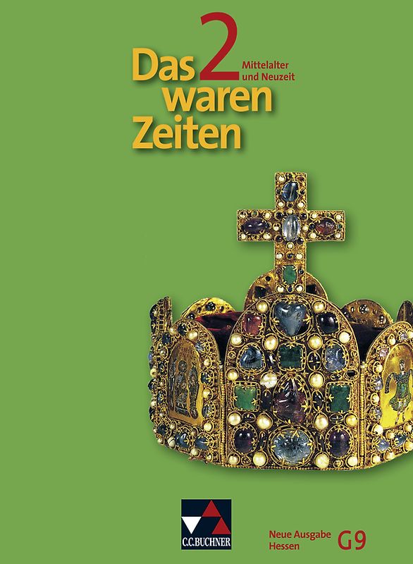 Das waren Zeiten – Neue Ausgabe Hessen (G 9) / Das waren Zeiten Hessen (G9) 2 – neu