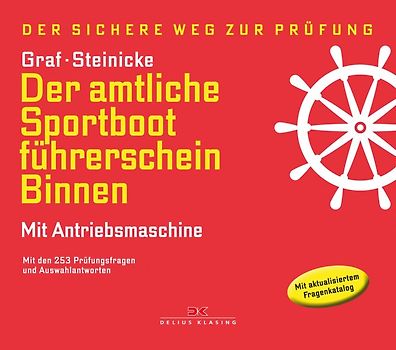 Der amtliche Sportbootführerschein Binnen - Mit Antriebsmaschine