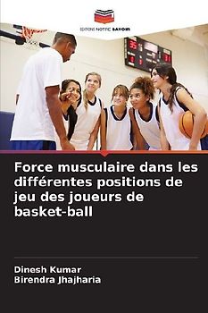 Force musculaire dans les différentes positions de jeu des joueurs de basket-ball