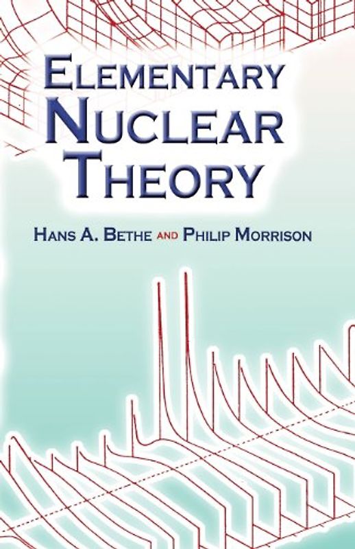 Elementary Nuclear Theory (Dover Books on Physics) - Bethe, Hans Albrecht