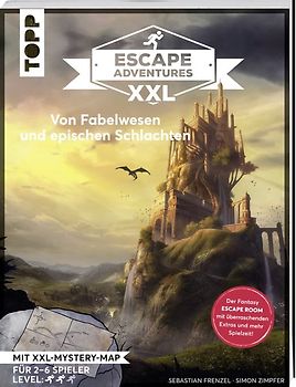 Escape Adventures XXL – Von Fabelwesen und epischen Schlachten. Das Escape-Room-Spiel im Buchformat.