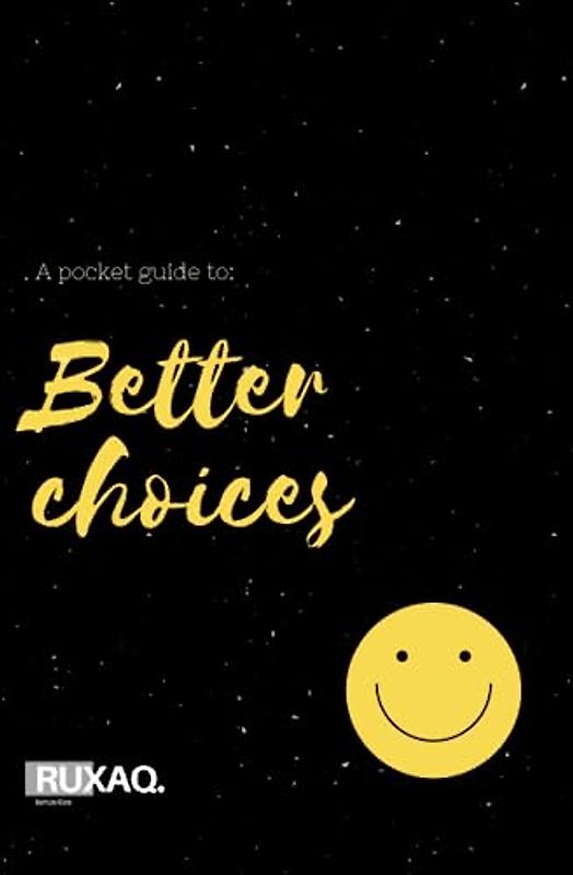 A pocket guide to: Better choices