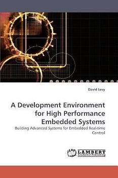 A Development Environment for High Performance Embedded Systems