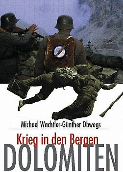 Dolomiten Krieg in den Bergen
