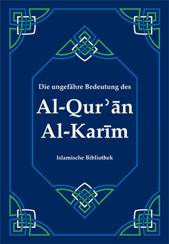 Die ungefähre Bedeutung des Al-Qur'an Al-Karim