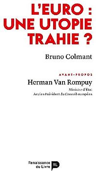 L'euro : une utopie trahie ?