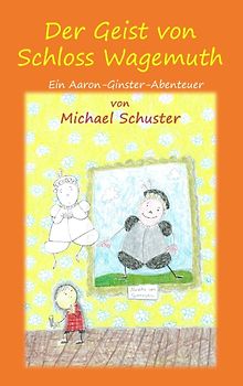 Der Geist von Schloss Wagemuth