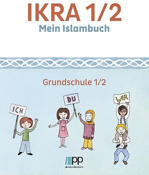 IKRA 1/2. Mein Islambuch