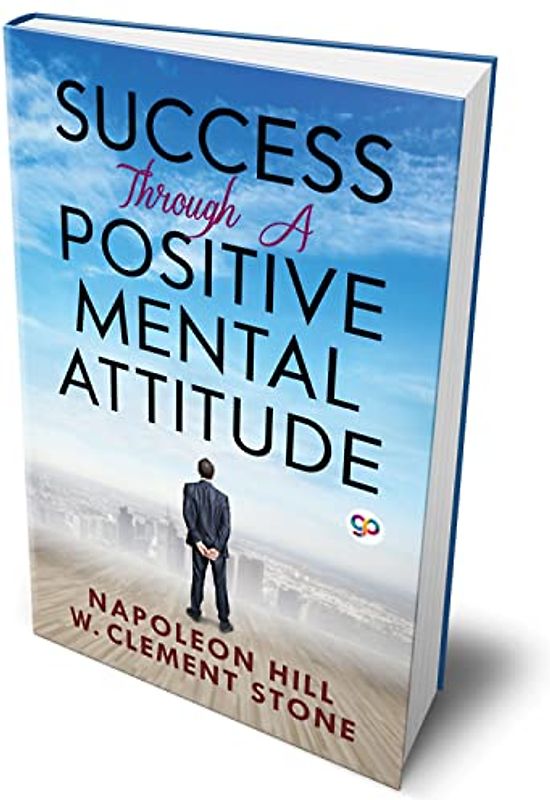 Success Through a Positive Mental Attitude