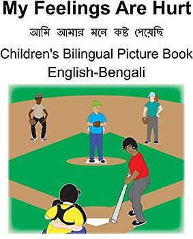 English-Bengali My Feelings Are Hurt Children's Bilingual Picture Book