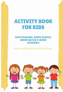 Activity Book For Kids: Cryptograms, Word Search, Word Match & Word Scramble