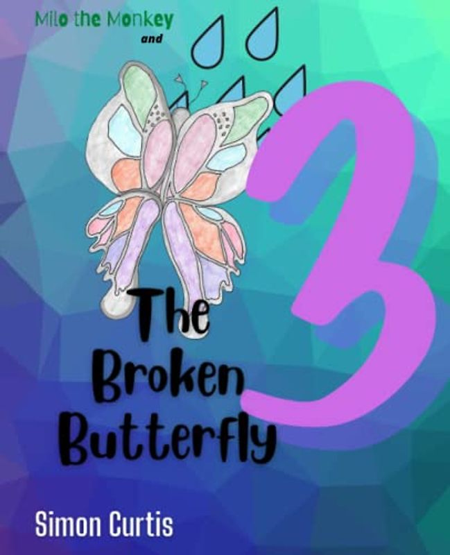 The Broken Butterfly: Milo the Monkey (Milo the Maths Monkey, Band 3)