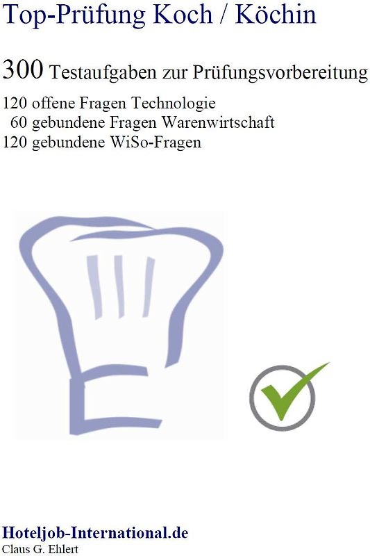 Top Prüfung Koch / Köchin - 400 Übungsaufgaben für die Abschlussprüfung