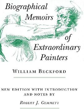 Biographical Memoirs of Extraordinary Painters