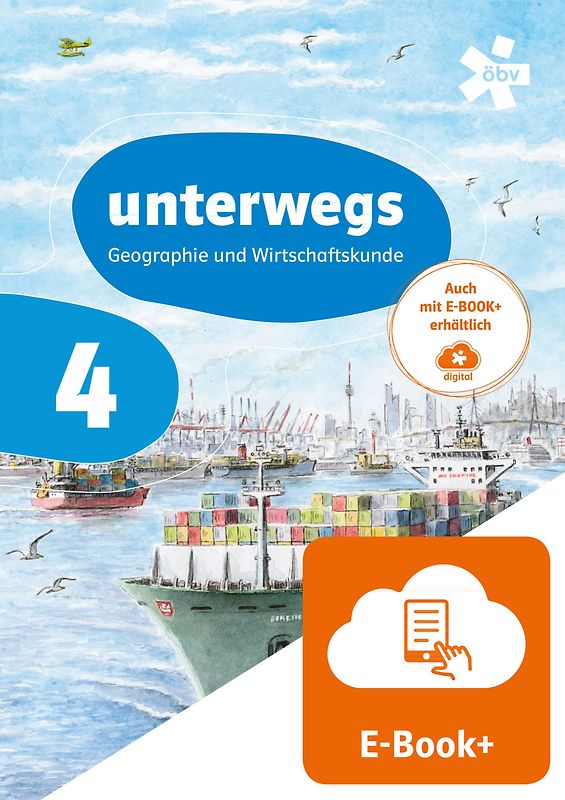 unterwegs. Geographie und Wirtschaftskunde 4, Schülerbuch mit E-BOOK+