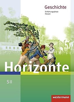 Horizonte - Geschichte für die SII in Hessen - Ausgabe 2016