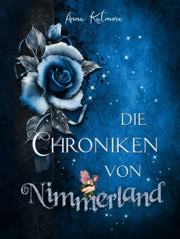 Die Chroniken von Nimmerland: Gesamtausgabe der Dilogie (Eine zauberhafte Reise, Band 1)