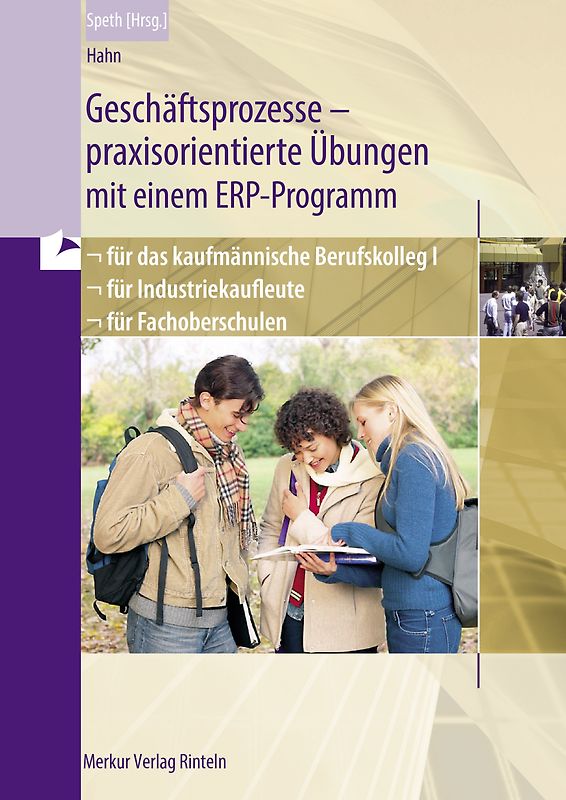 Geschäftsprozesse - praxisorientierte Übungen mit einem ERP-Programm