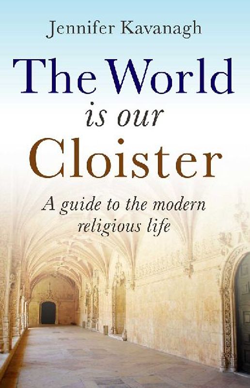 The World Is Our Cloister