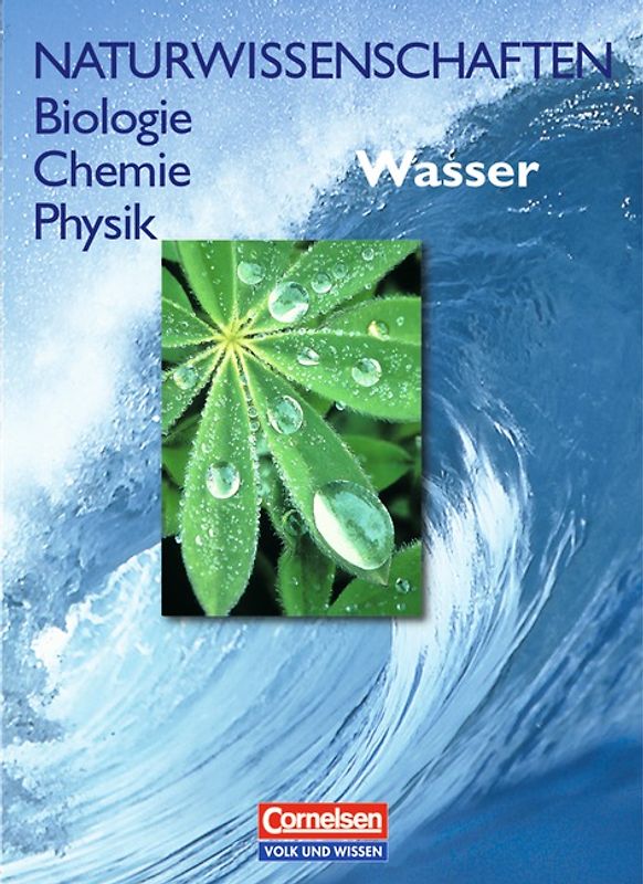 Naturwissenschaften Biologie - Chemie - Physik - Östliche Bundesländer und Berlin / Wasser