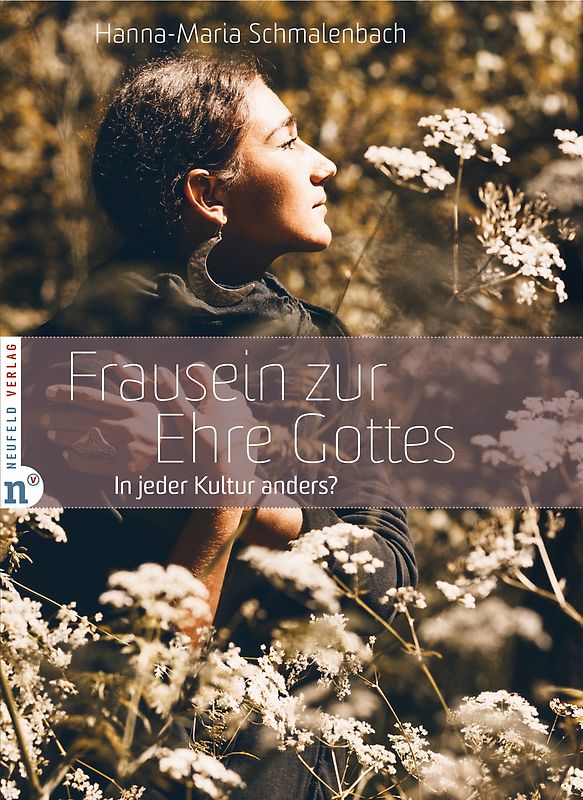 Frausein zur Ehre Gottes