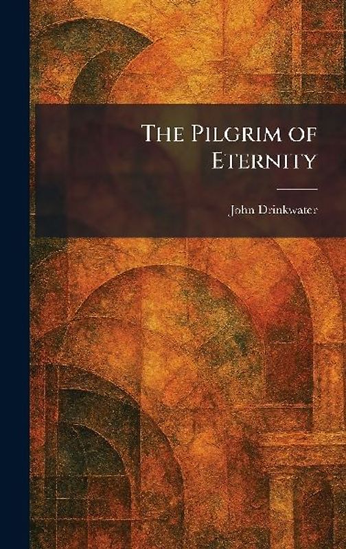 The Pilgrim of Eternity