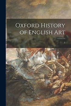 Oxford History of English Art; 3