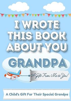 I Wrote This Book About You Grandpa