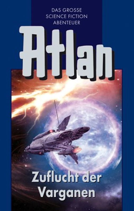 Atlan-Zeitabenteuer / Zuflucht der Varganen