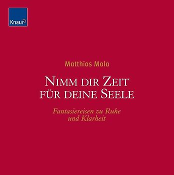 Nimm dir Zeit für deine Seele (mit Audio-CD)