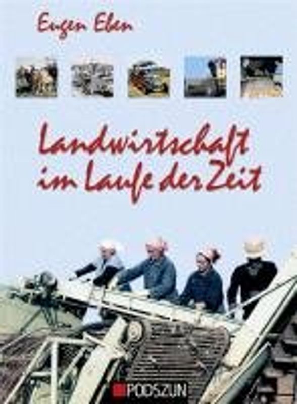Landtechnik im Lauf der Zeit