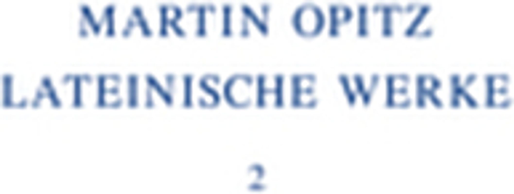 Martin Opitz: Lateinische Werke / 1624-1631