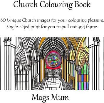 Church Colouring Book: 60 Unique Church images for your colouring pleasure (Colouring Books)