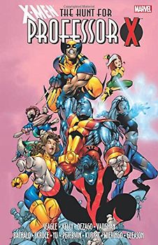 X-Men: The Hunt for Professor X - Marvel Comics