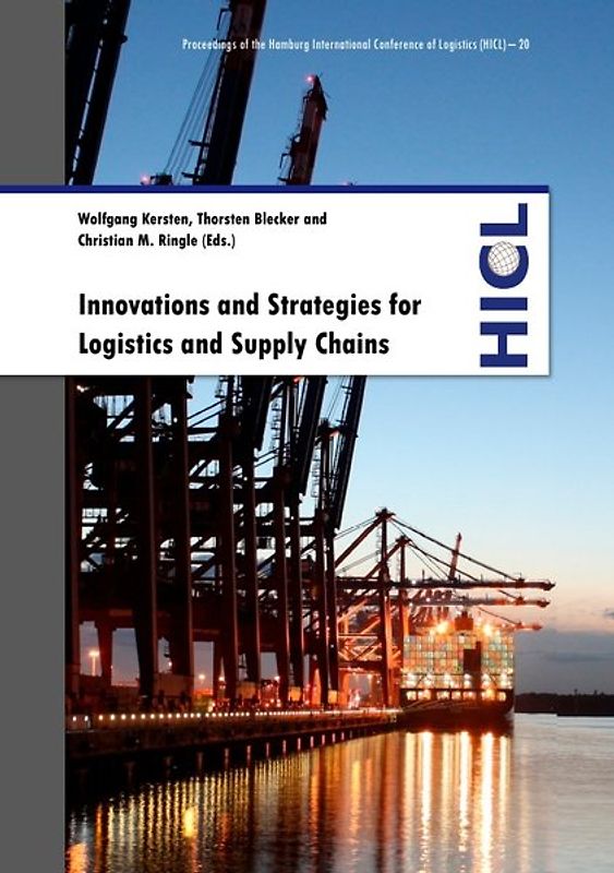 Proceedings of the Hamburg International Conference of Logistics (HICL) / Innovations and Strategies for Logistics and Supply Chains