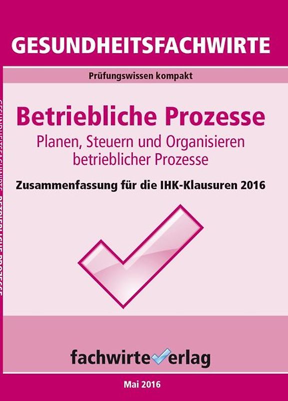 Gesundheitsfachwirte: Betriebliche Prozesse