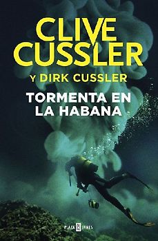 Dirk Pitt 23. Tormenta en La Habana