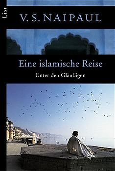 Eine islamische Reise. Unter den Gläubigen
