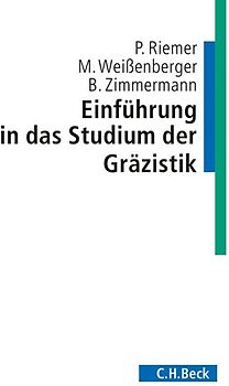Einführung in das Studium der Gräzistik