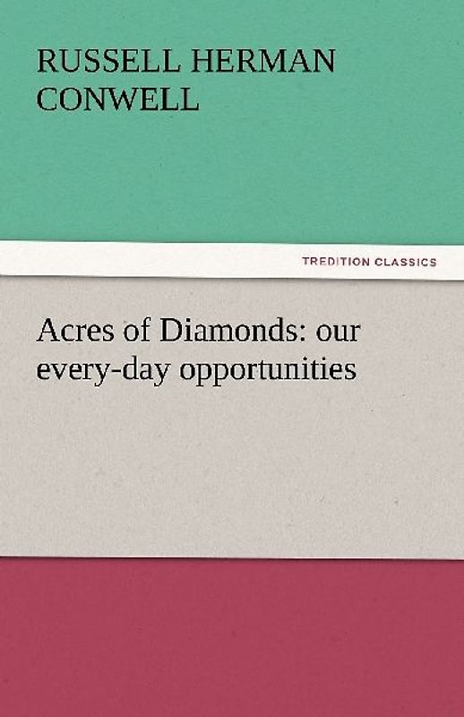 Acres of Diamonds: our every-day opportunities