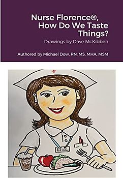 Nurse Florence®, How Do We Taste Things?