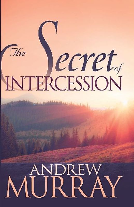 The Secret of Intercession