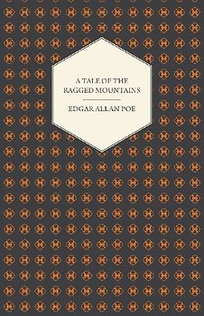 A Tale of the Ragged Mountains
