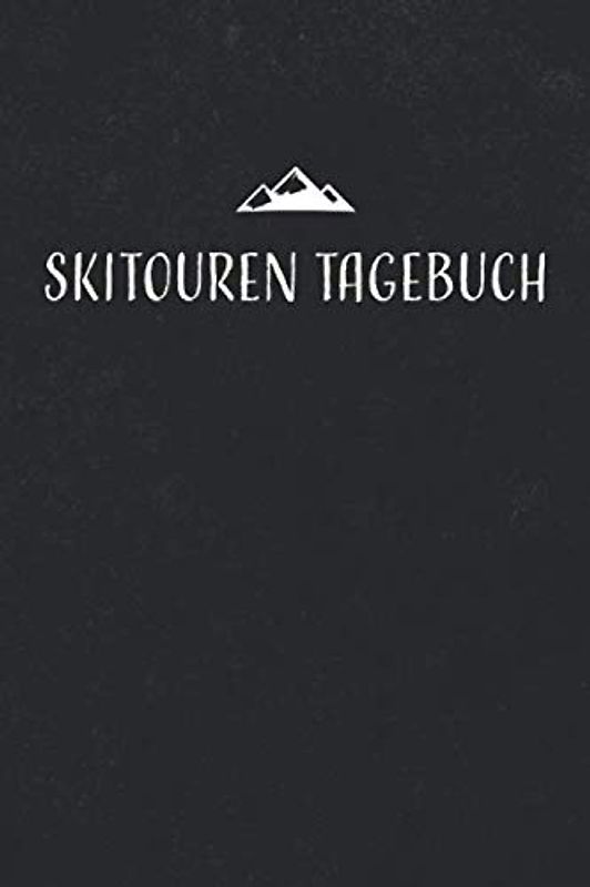 Skitouren Tagebuch: Skitouren Buch zum Aufschreiben und Sammeln von 50 persönlichen Tourenerlebnissen, Tourenbuch zum Ausfüllen, Skibergsteigen & ... mit 110 Seiten inkl. Inhaltsverzeichnis