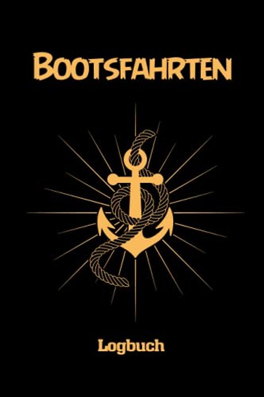 Logbuch für Bootsfahrten: Bordbuch für Kapitän, Segler und Crew| Bootsfahrt Journal | Logbuch der Schiffe | Verfolgen Sie Fahrten, Wetter und Wartung Ihrer Boote und Yachten | 6" x 9" | 110 Seiten